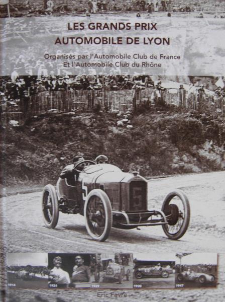 Les Grands Prix Automobile de Lyon Organisés per l'Automobile Club de France Et l'Automobile Club du Rhône Fabrice Lachavanne