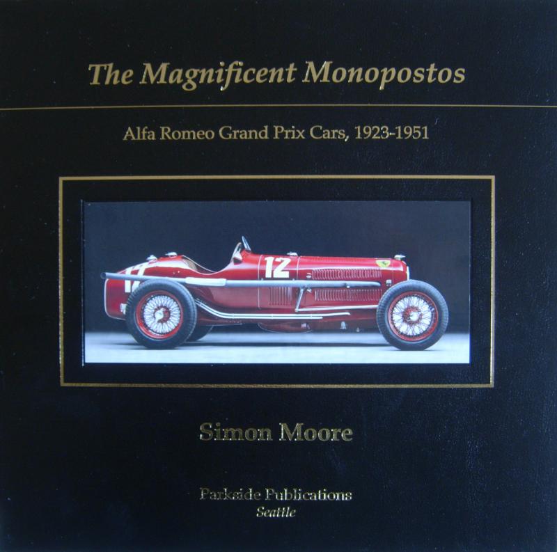The Magnificent Monoposto Alfa Romeo Grand Prix Cars, 1923-1951 simon Moore Fabrice Lachavanne